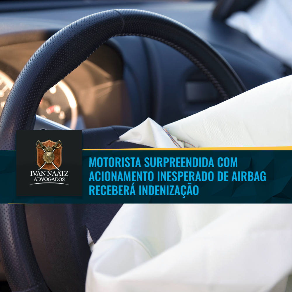 Motorista surpreendida com acionamento inesperado de airbag receberá indenização